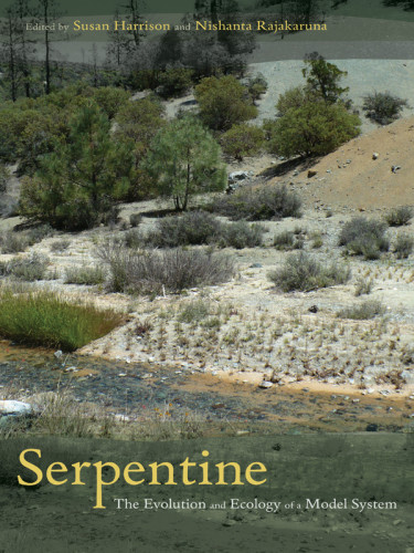 Serpentine The Evolution And Ecology Of A Model System Harrison