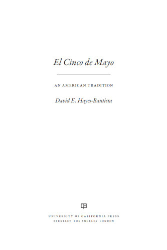 El Cinco De Mayo An American Tradition Hayesbautista David E