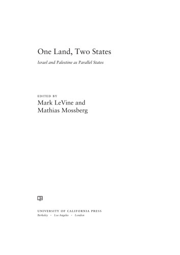 One Land Israel And Palestine As Parallel States Levine Markmossberg