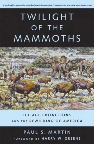 Twilight Of The Mammoths The Last Entire Earth Martin P S