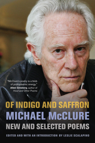 Of Indigo And Saffron New And Selected Poems Mcclure Michaelscalapino