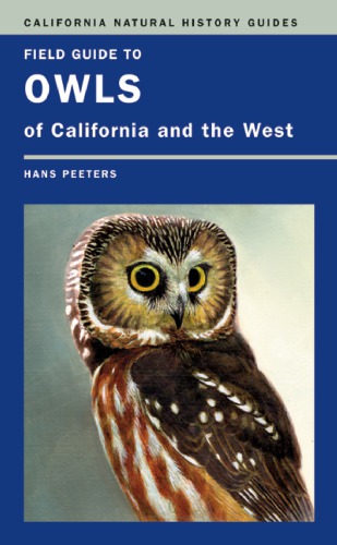 Field Guide To Owls Of California And The West Hans J Peeters