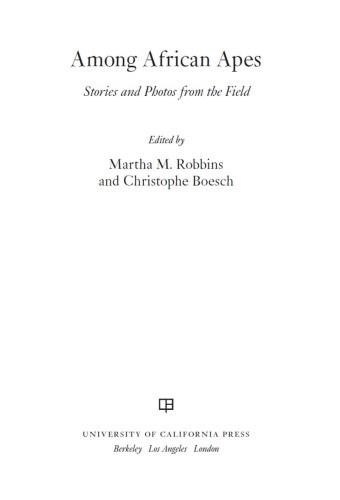 Among The Apes Stories And Photos From Africa Robbins Martha Mboesch