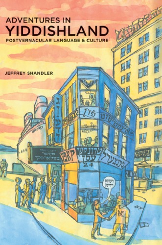 Adventures In Yiddishland Postvernacular Language Et Culture 1 Paperback Print Shandler