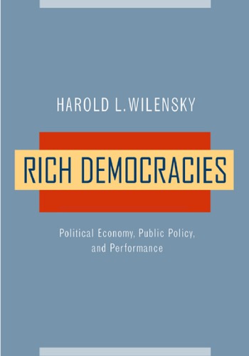 Rich Democracies Political Economy Public Policy And Performance Nachdr Wilensky