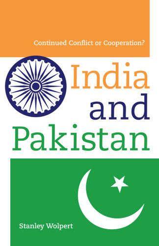 India And Pakistan Continued Conflict Or Cooperation 1st Ed Wolpert