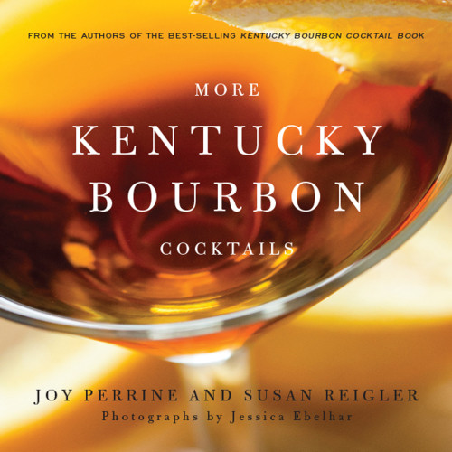 More Kentucky Bourbon Cocktails Perrine Joyreigler Susan
