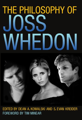 The Philosophy Of Joss Whedon Project Musekowalski Dean Akreider