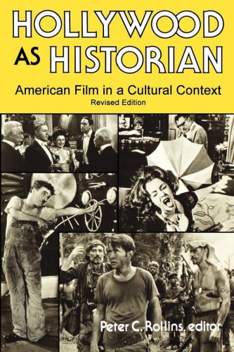 Hollywood As Historian American Film In A Cultural Context Rev Ed Nachdr Rollins