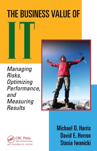 The Business Value Of It Michael D S Harris David Herron Stasia Iwanicki