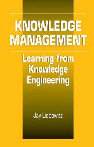 Knowledge Management Learning From Knowledge Engineering Liebowitz
