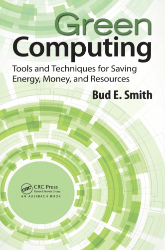 Green Computing Tools And Techniques For Saving Energy Money And Resources Smith