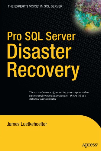Pro Sql Server Disaster Recovery 1st Ed Luetkehoelter James