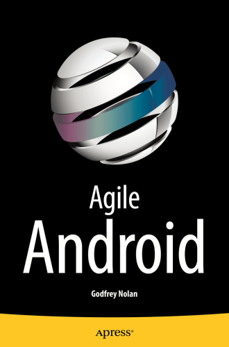 Agile Android 1st Ed Nolan Godfrey