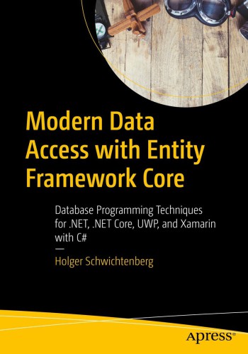 Modern Data Access With Entity Framework Core Database Programming Techniques For Net Net Core Uwp And Xamarin With C Schwichtenberg