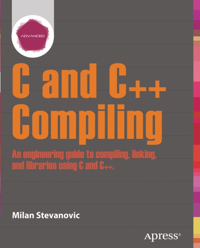 Advanced C And C Compiling Stevanovic Milan