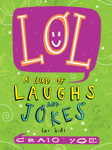 Lol A Load Of Laughs And Jokes For Kids First Little Simon Paperback Edition Yoe