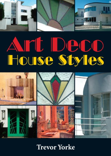Art Deco House Styles Trevor Yorke