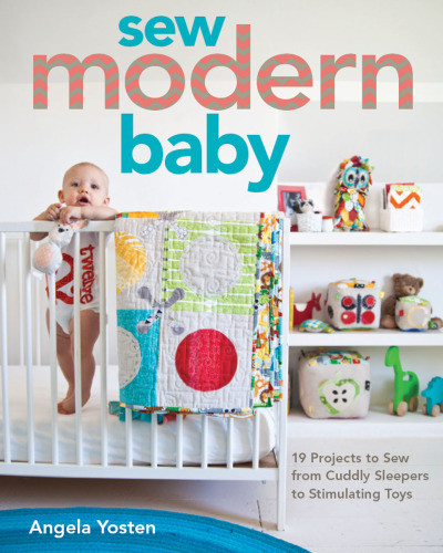 Sew Modern Baby Angela Yosten
