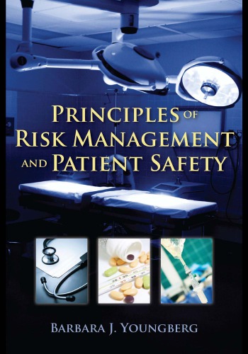 Principles Of Risk Management And Patient Safety Youngberg Barbara J