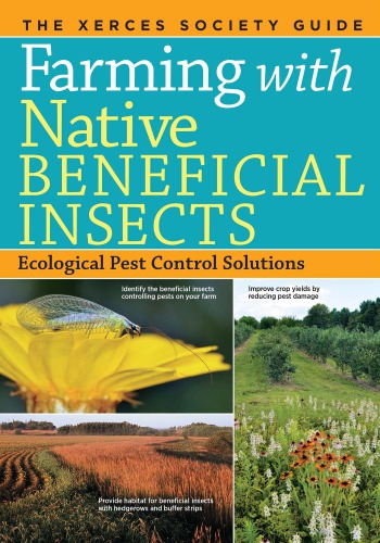 Farming With Native Beneficial Insects Ecological Pest Control Solutions The Xerces Society Guide Xerces Societyleemder