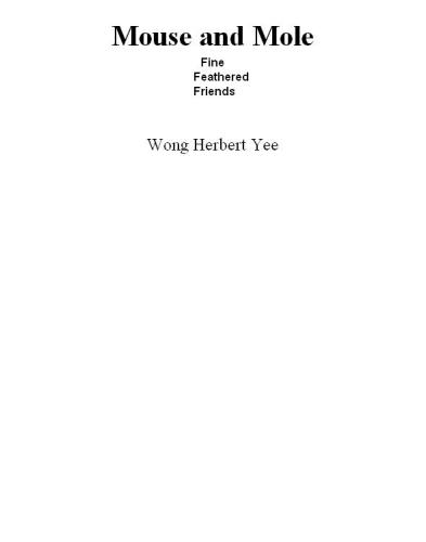 Mouse And Mole Fine Feathered Friends Yee Wong Herbert