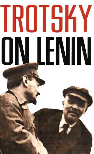 Trotsky On Lenin Leon Trotsky