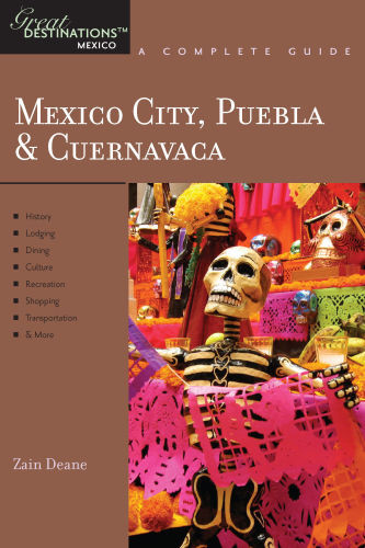 Explorers Guide Mexico City Puebla Cuernavaca Zain Deane