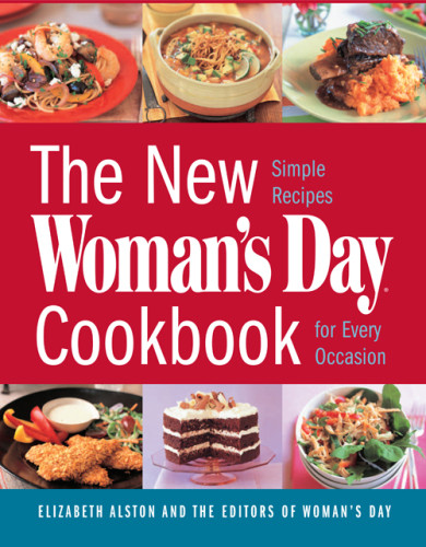The New Womans Day Cookbook Simple Recipes For Every Occasion New Ed Womans Day