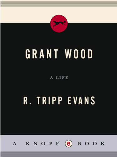 Grant Wood A Life 1st Ed Wood Grantevans R Tripp