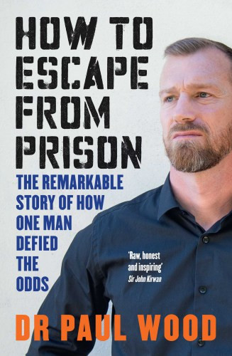 How To Escape From Prison Wood Paul