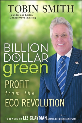 Billion Dollar Green Profit From The Eco Revolution Woods Jimsmith
