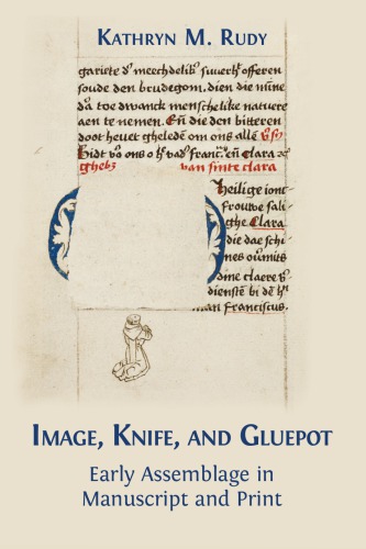 Image Knife And Gluepot Early Assemblage In Manuscript And Print Kathryn M Rudy