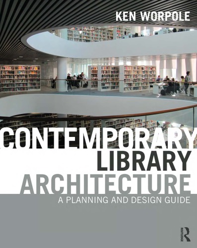Libraries A Planning And Design Guide Worpole