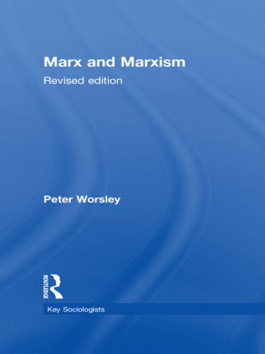 Marx And Marxism 2nd Edition Worsley Peter