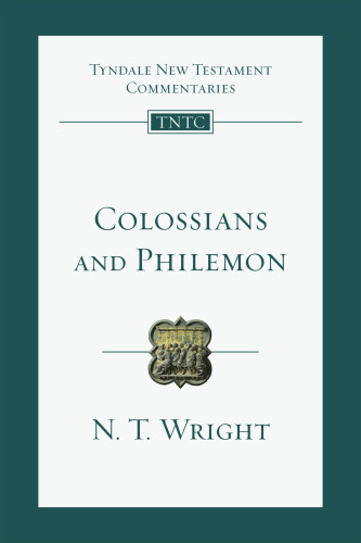 Colossians And Philemon N T Wright