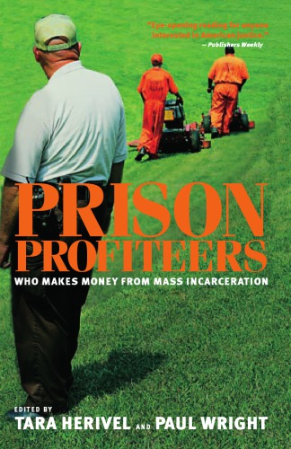 Prison Profiteers Who Makes Money From Mass Incarceration Wright