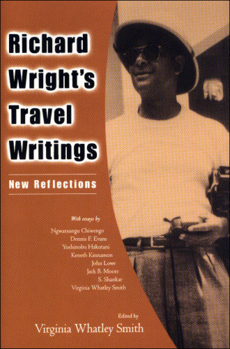 Richard Wrights Travel Writings New Reflections Print On Demand Ed Wright
