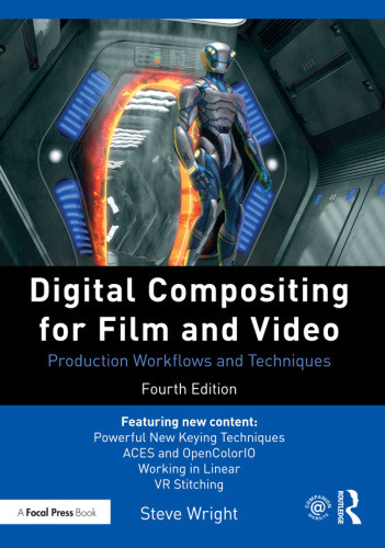 Digital Compositing For Film And Video Production Workflows And Techniques Fourth Edition Wright