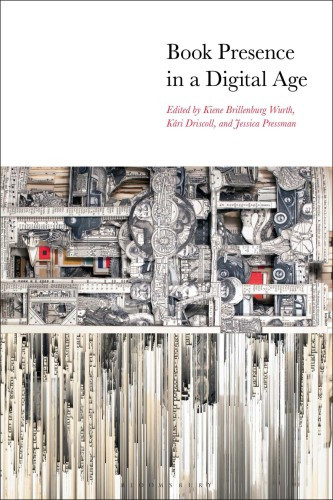 Book Presence In A Digital Age Wurth Kiene Brillenburgdriscoll