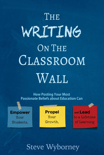 The Writing On The Classroom Wall Steve Wybornry