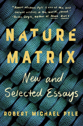 Nature Matrix Robert Michael Pyle