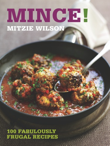 Mince 100 Fabulously Frugal Recipes Wilson Mitzie