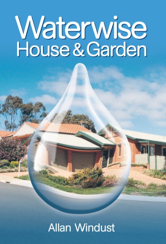 Waterwise House Garden A Guide For Sustainable Living Windust