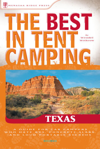 The Best In Tent Camping Texas Wendel Withrow