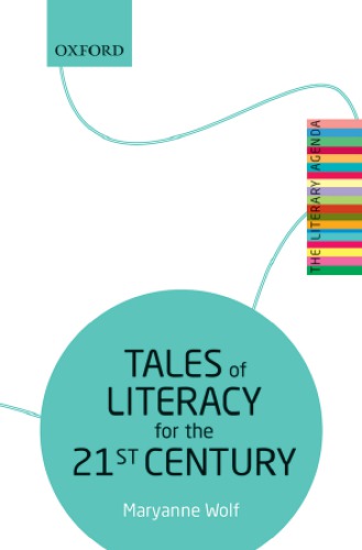 Tales Of Literacy For The 21st Century Maryanne Wolf