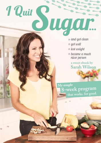 I Quit Sugar Your Complete 8week Detox Program And Cookbook Wilson