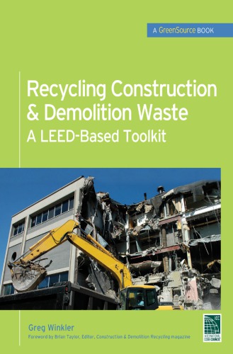 Recycling Construction Demolition Waste A Leedbased Toolkit 1st Edition Winkler
