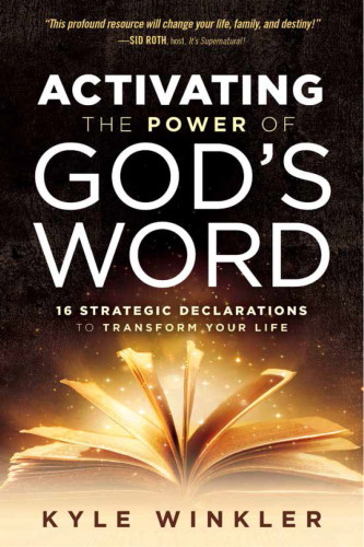 Activating The Power Of Gods Word Winkler Kyle