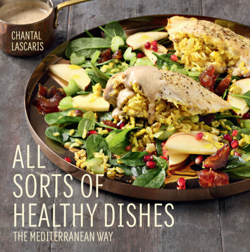 All Sorts Of Healthy Dishes Chantal Lascaris